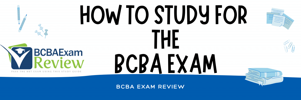 how to study for the bcba exam 